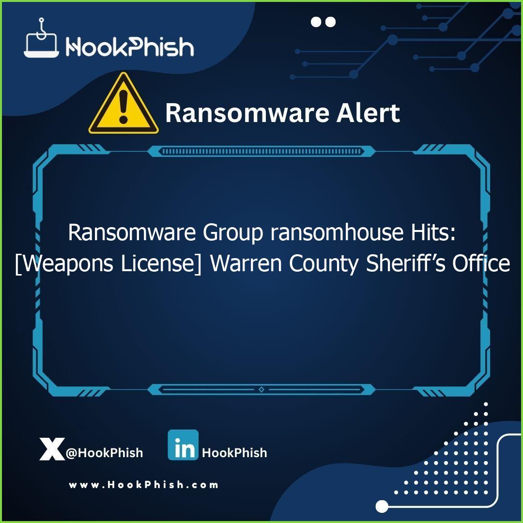 hookphish post ransomware group ransomhouse hits weapons license warren county sheriffs office