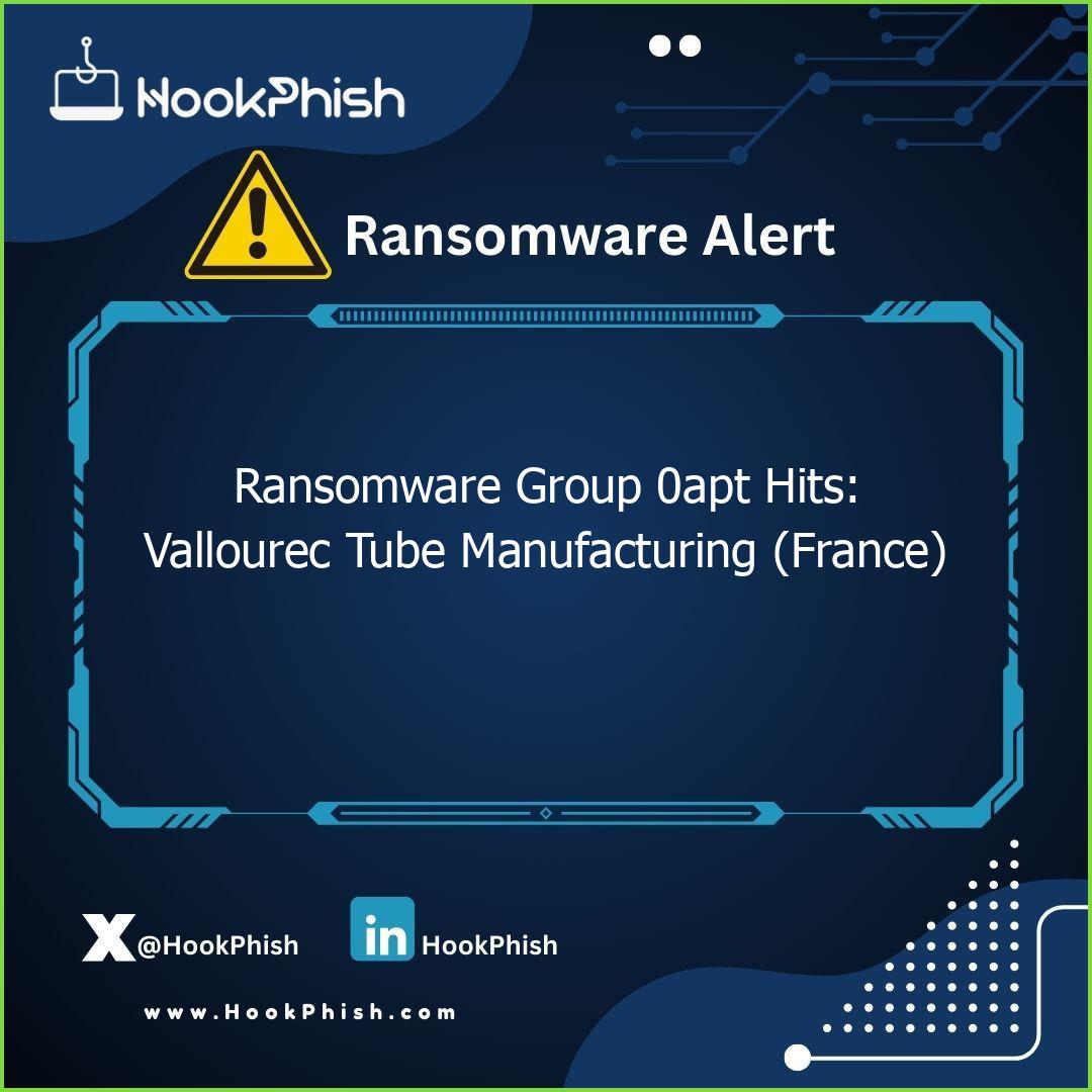 hookphish post ransomware group apt hits vallourec tube manufacturing france