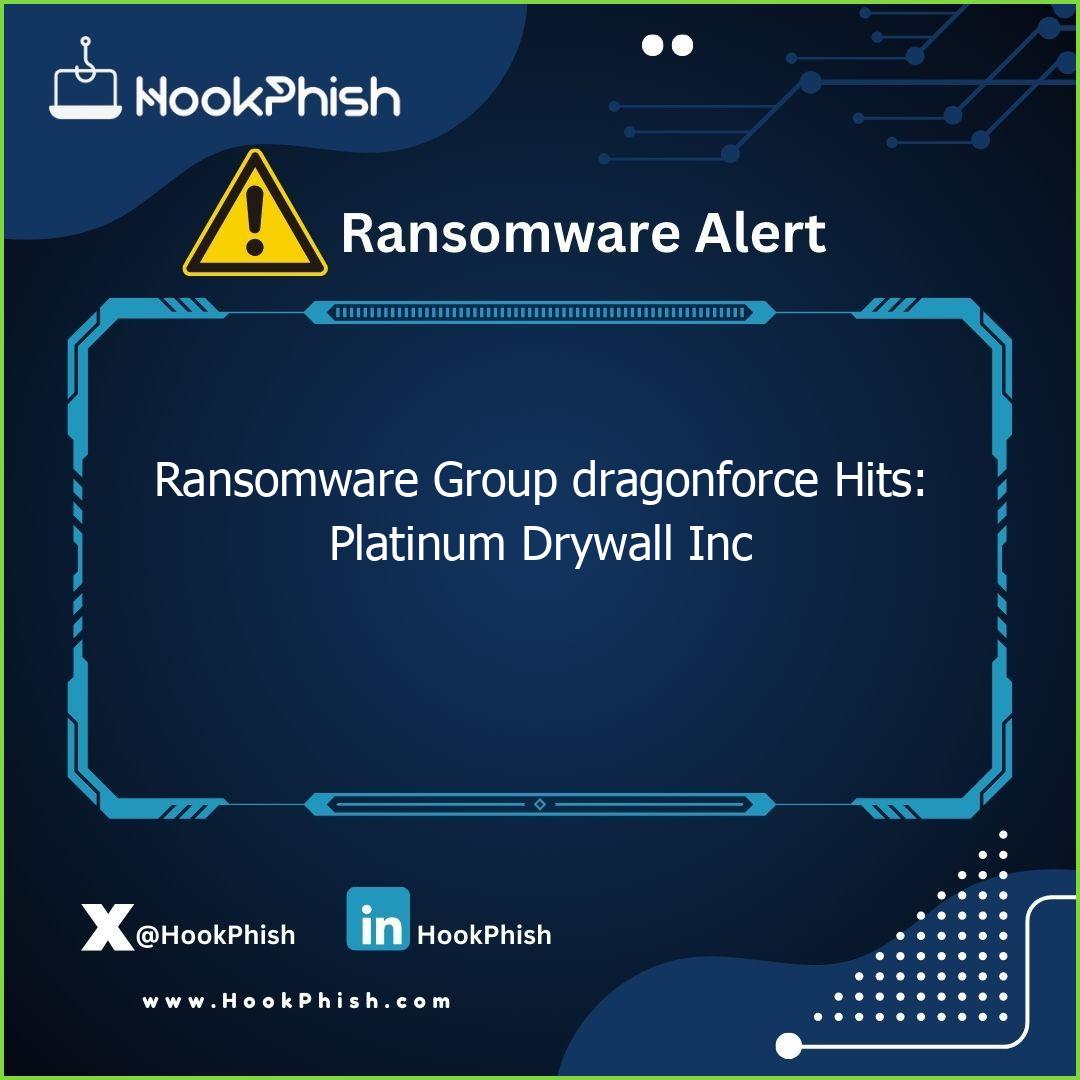 hookphish post ransomware group dragonforce hits platinum drywall inc