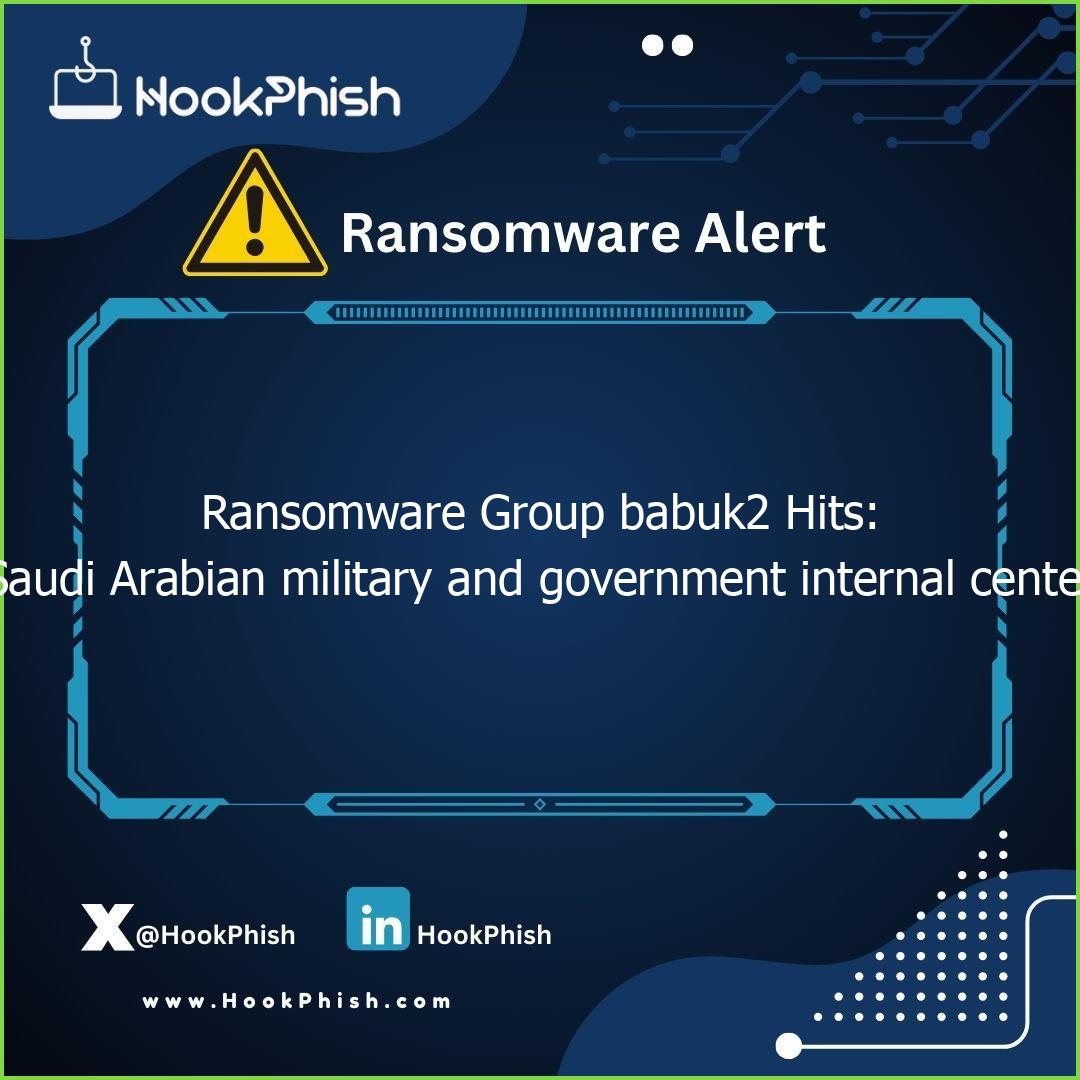 hookphish post ransomware group babuk hits saudi arabian military and government internal center