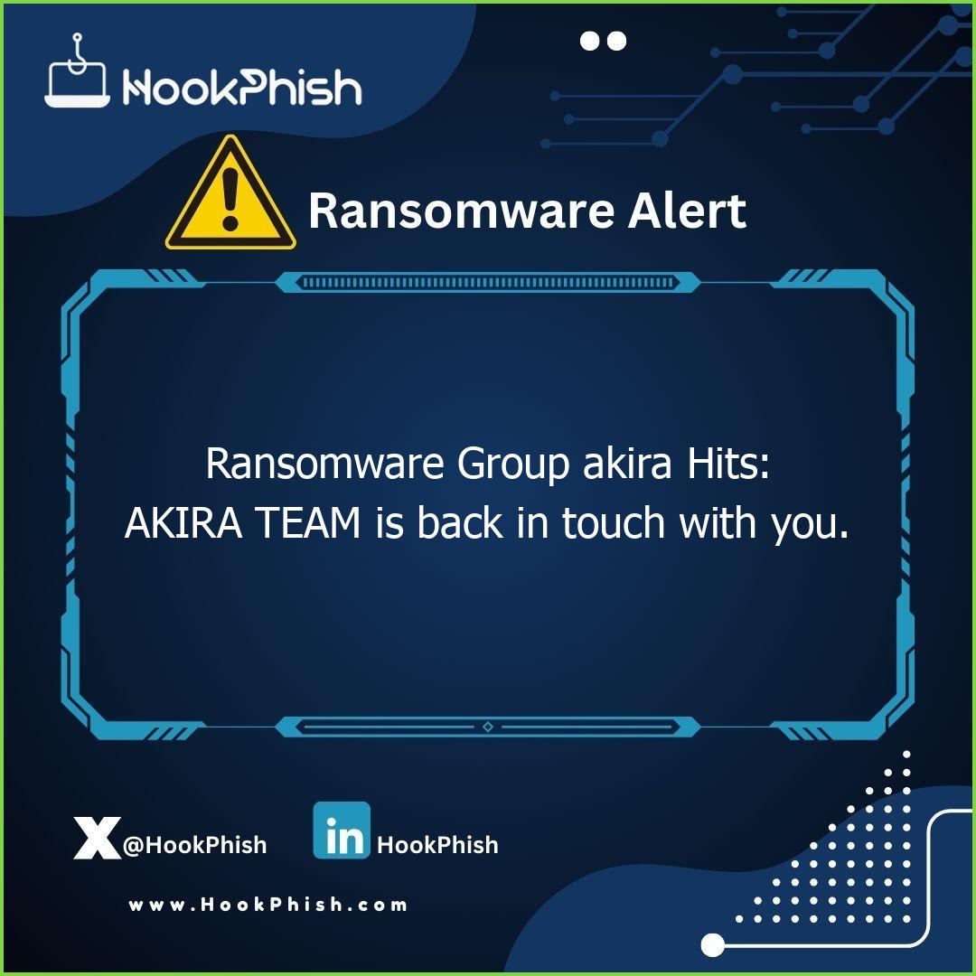 hookphish post ransomware group akira hits akira team is back in touch with you