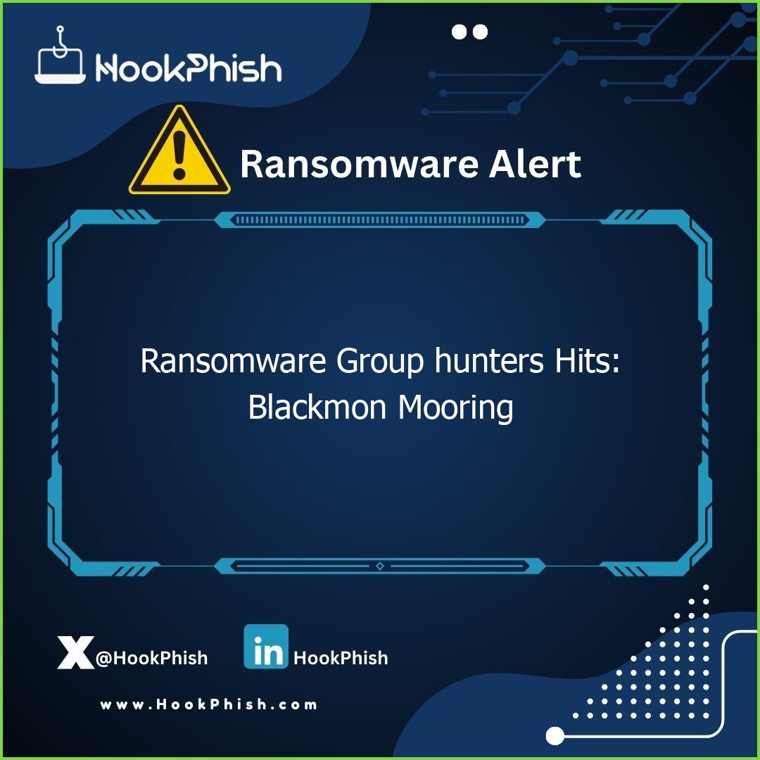 hookphish post ransomware group hunters hits blackmon mooring