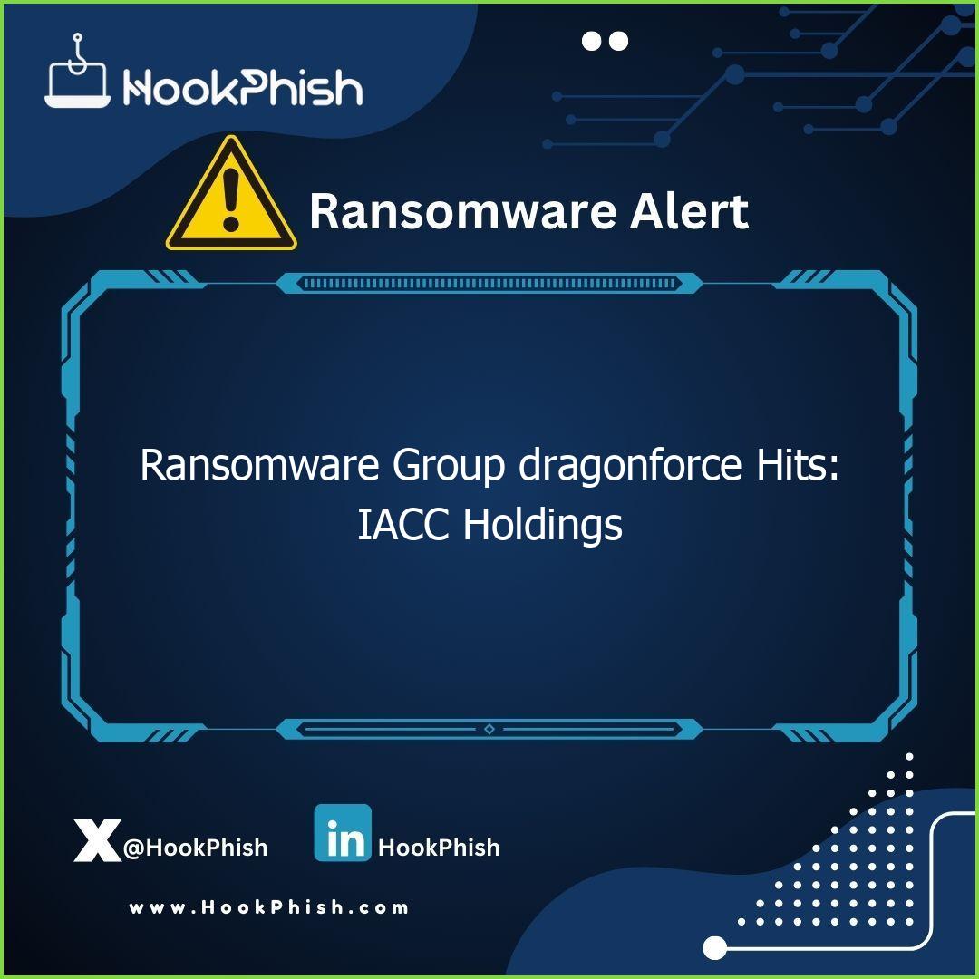 hookphish post ransomware group dragonforce hits iacc holdings