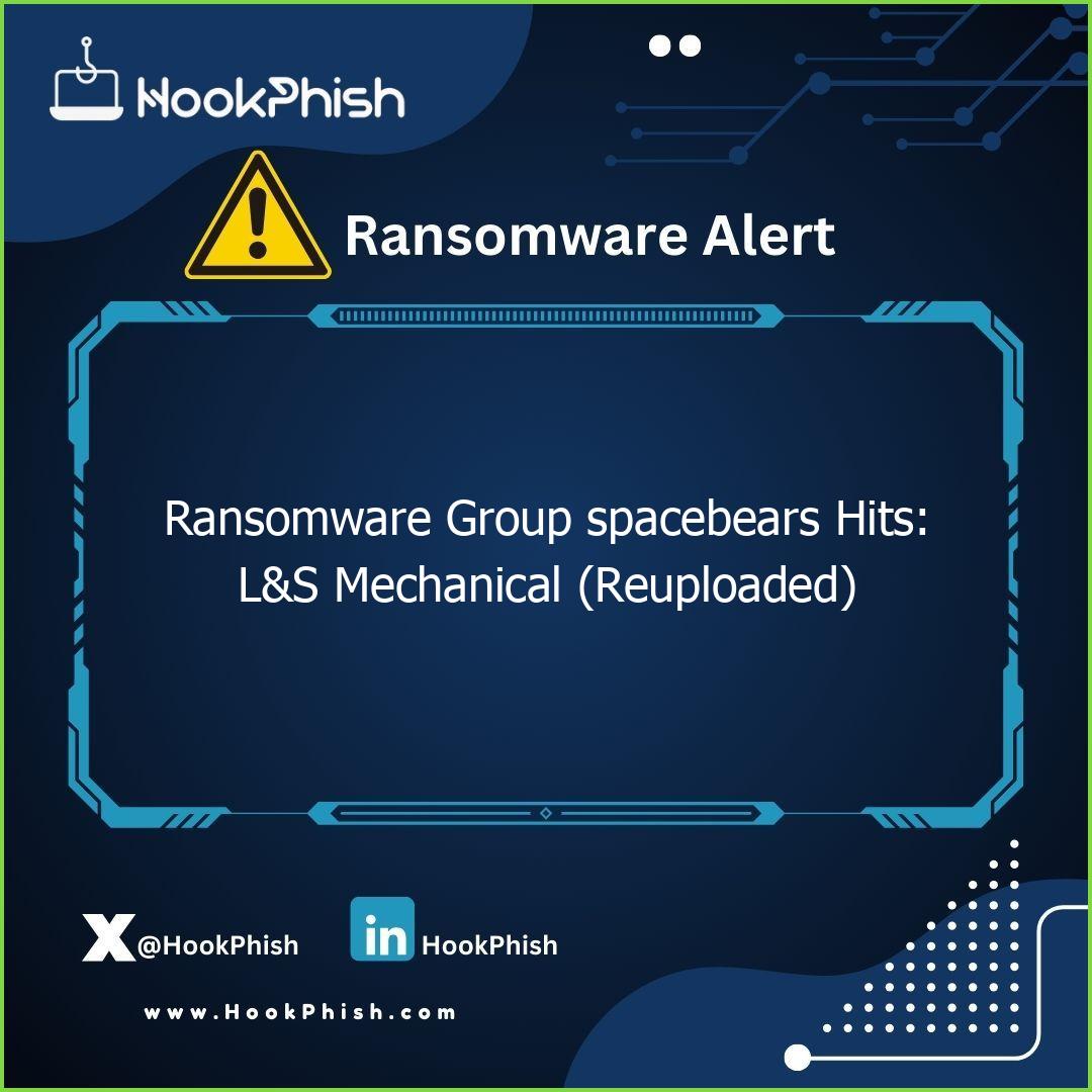 hookphish post ransomware group spacebears hits ls mechanical reuploaded