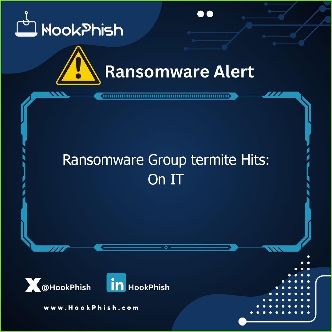 hookphish post ransomware group termite hits on it