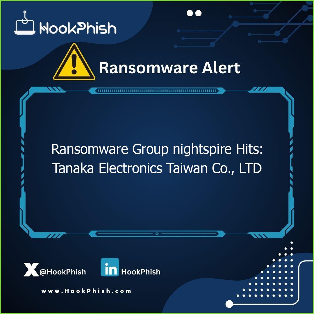 hookphish post ransomware group nightspire hits tanaka electronics taiwan co ltd