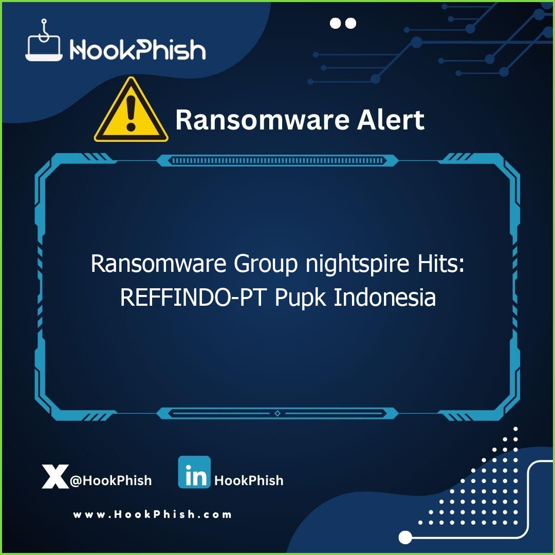 hookphish post ransomware group nightspire hits reffindo pt pupk indonesia