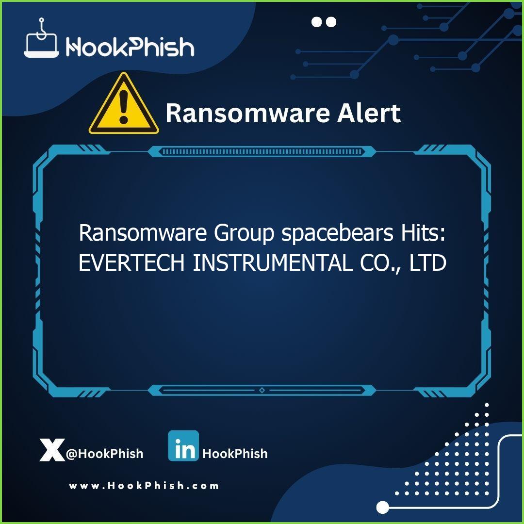 hookphish post ransomware group spacebears hits evertech instrumental co ltd