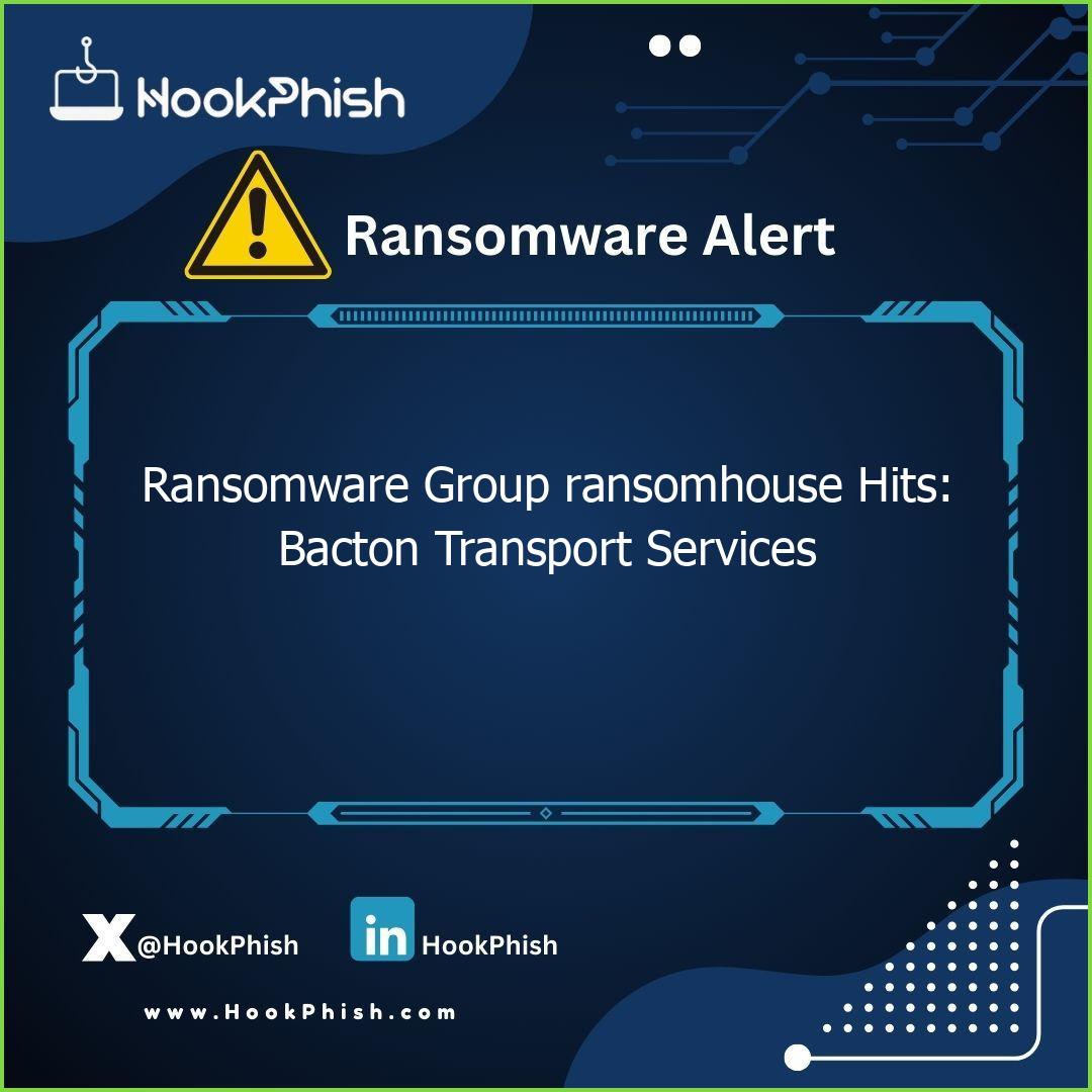 hookphish post ransomware group ransomhouse hits bacton transport services
