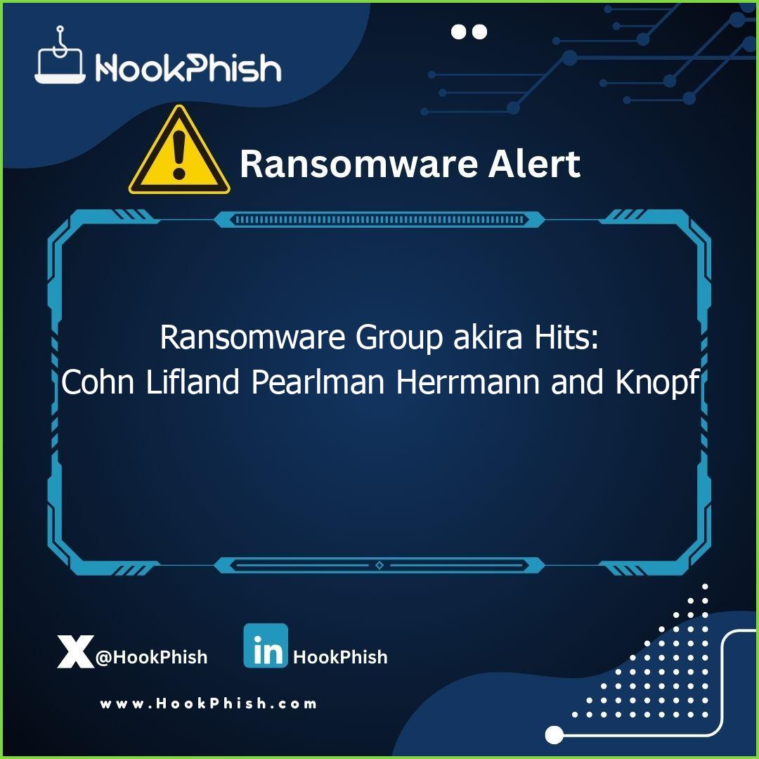 hookphish post ransomware group akira hits cohn lifland pearlman herrmann and knopf