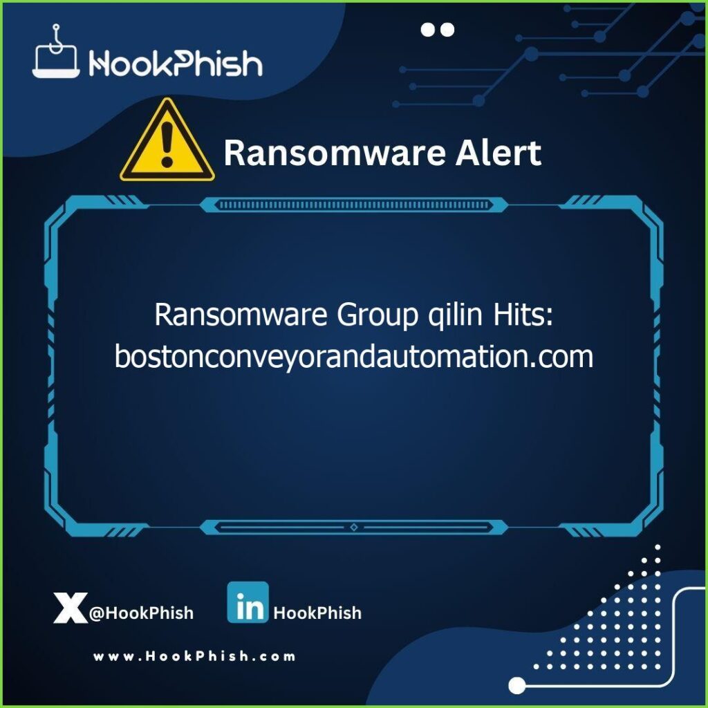 hookphish post ransomware group qilin hits bostonconveyorandautomation com