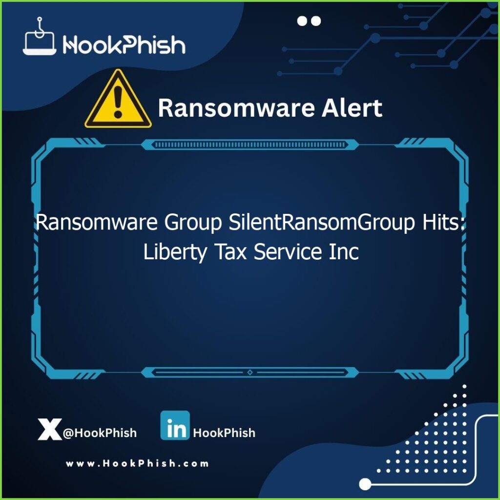 hookphish post ransomware group silentransomgroup hits liberty tax service inc