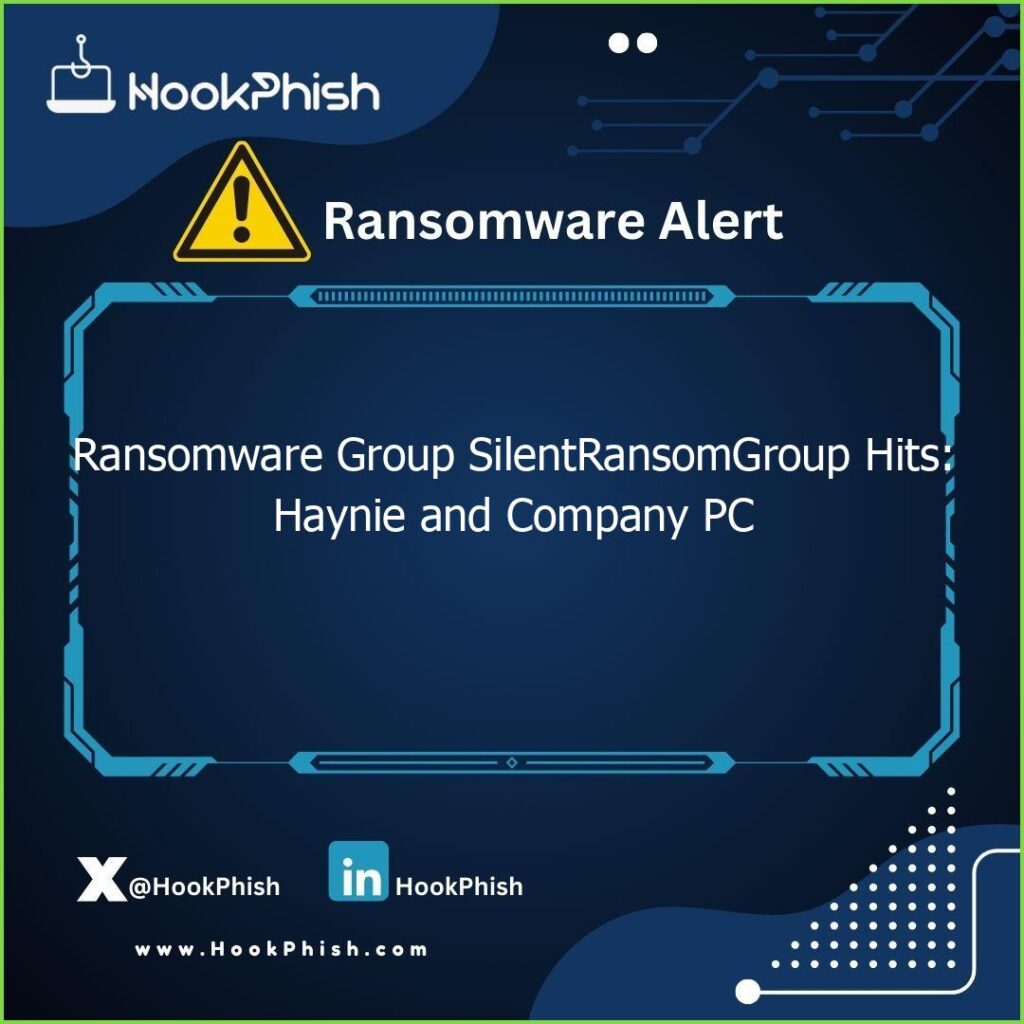 hookphish post ransomware group silentransomgroup hits haynie and company pc
