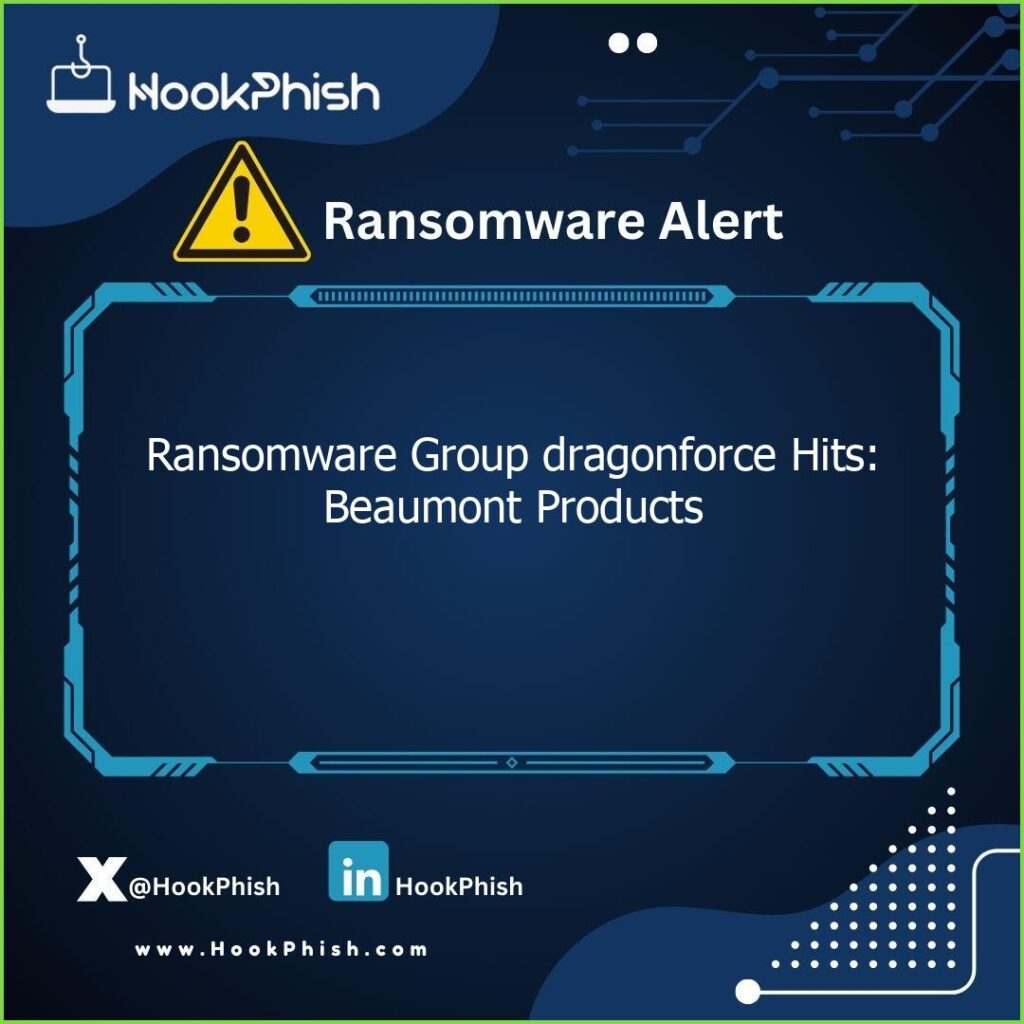 hookphish post ransomware group dragonforce hits beaumont products
