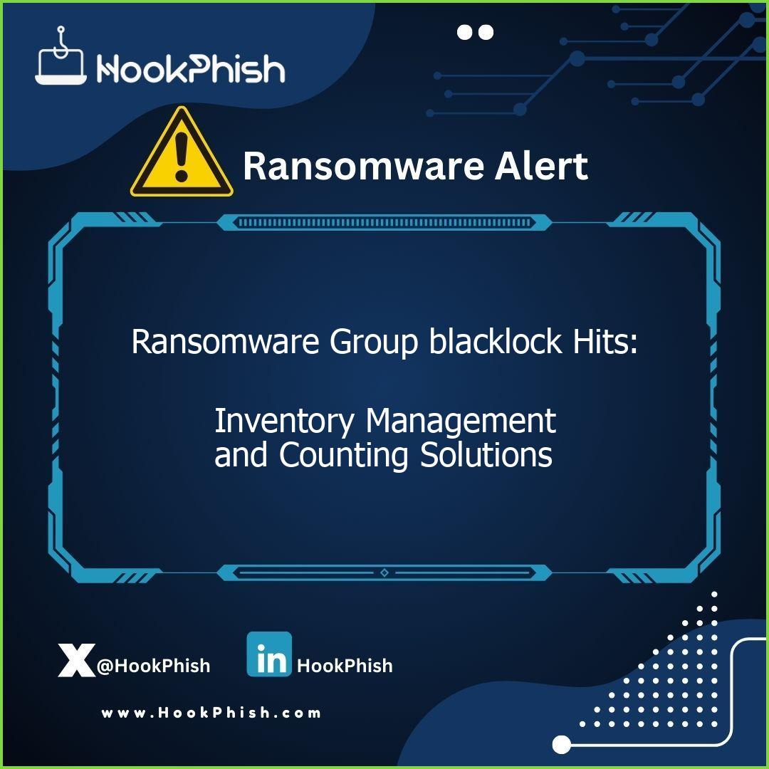 hookphish post ransomware group blacklock hits inventory managementand counting solutions
