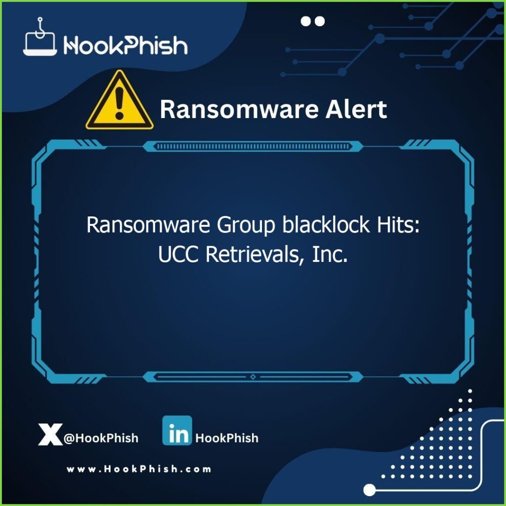 hookphish post ransomware group blacklock hits ucc retrievals inc