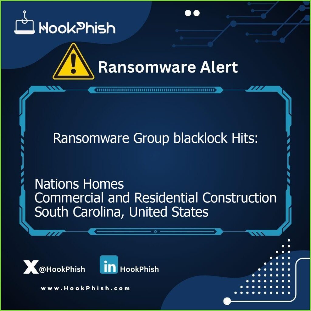 hookphish post ransomware group blacklock hits nations homescommercial and residential constructionsouth carolina united states