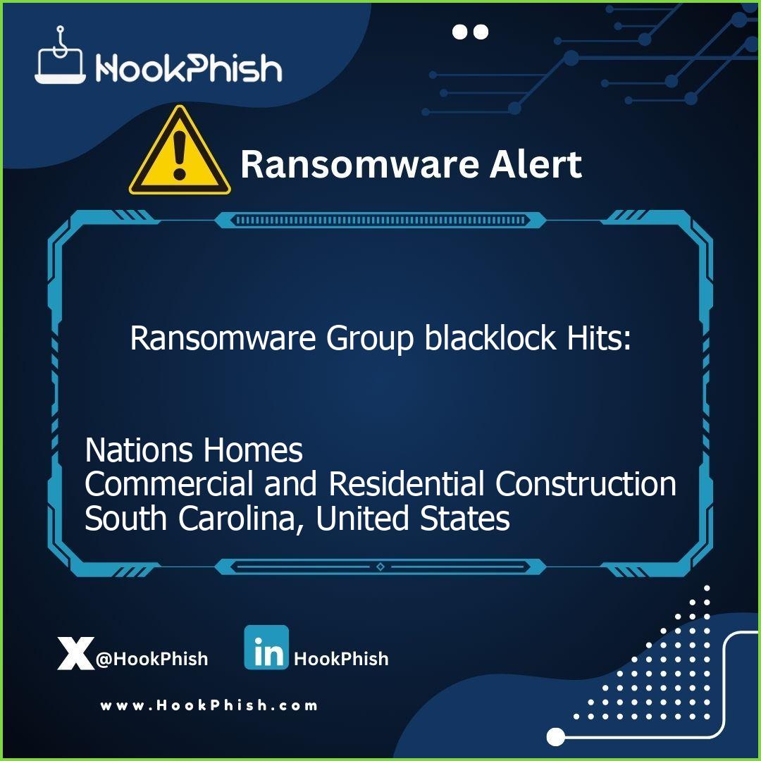 hookphish post ransomware group blacklock hits nations homescommercial and residential constructionsouth carolina united states