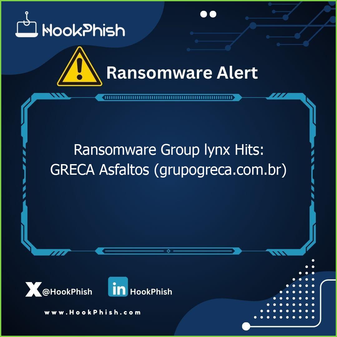 hookphish post ransomware group lynx hits greca asfaltos grupogreca com br