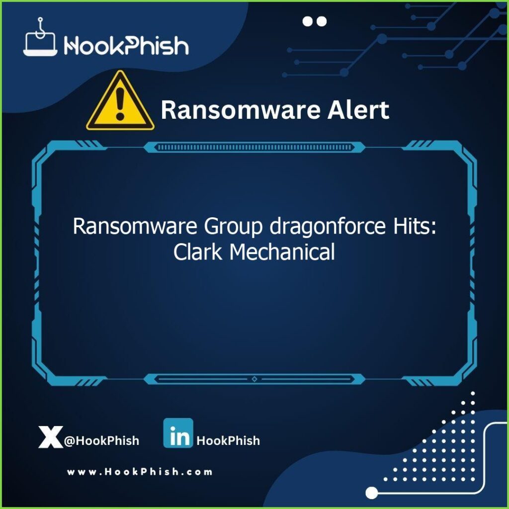 hookphish post ransomware group dragonforce hits clark mechanical