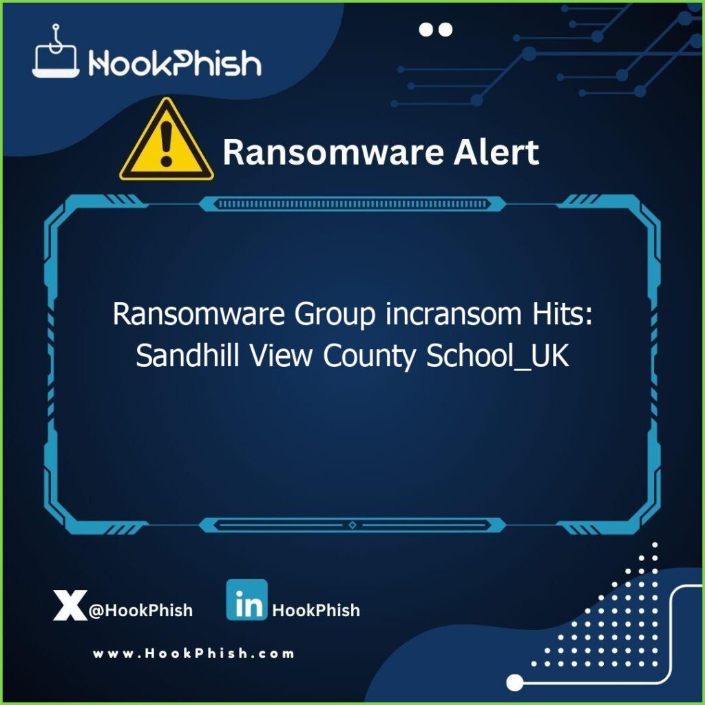 hookphish post ransomware group incransom hits sandhill view county school uk
