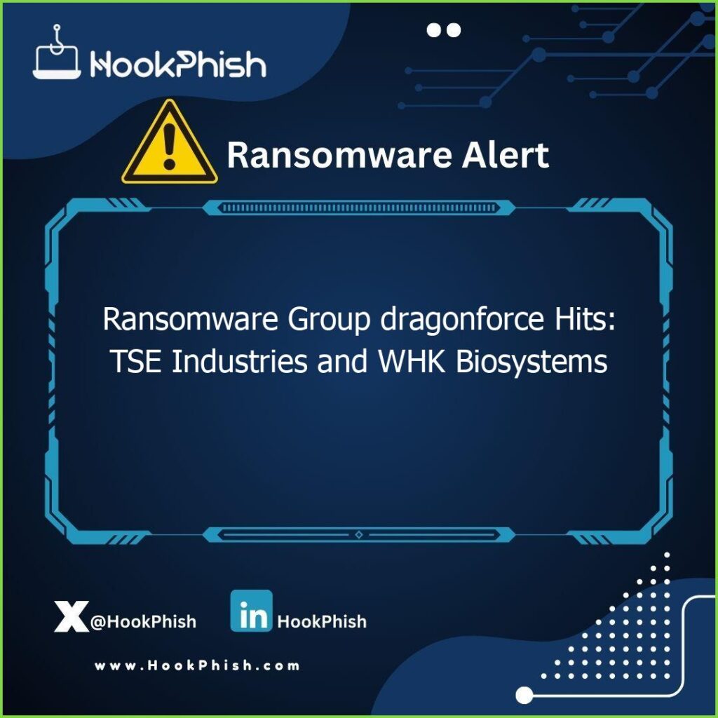 hookphish post ransomware group dragonforce hits tse industries and whk biosystems