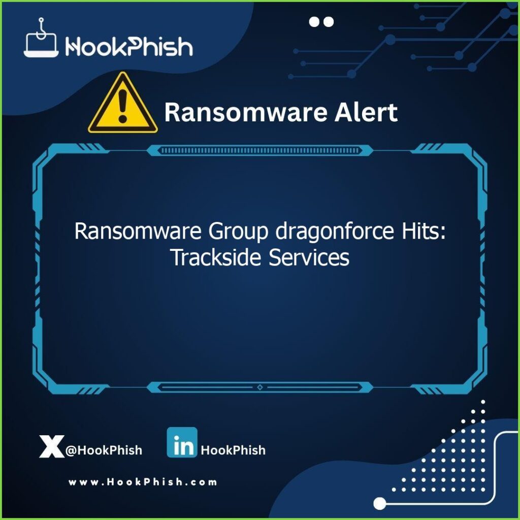 hookphish post ransomware group dragonforce hits trackside services