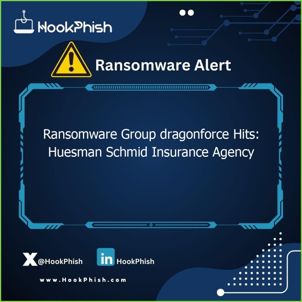 hookphish post ransomware group dragonforce hits huesman schmid insurance agency