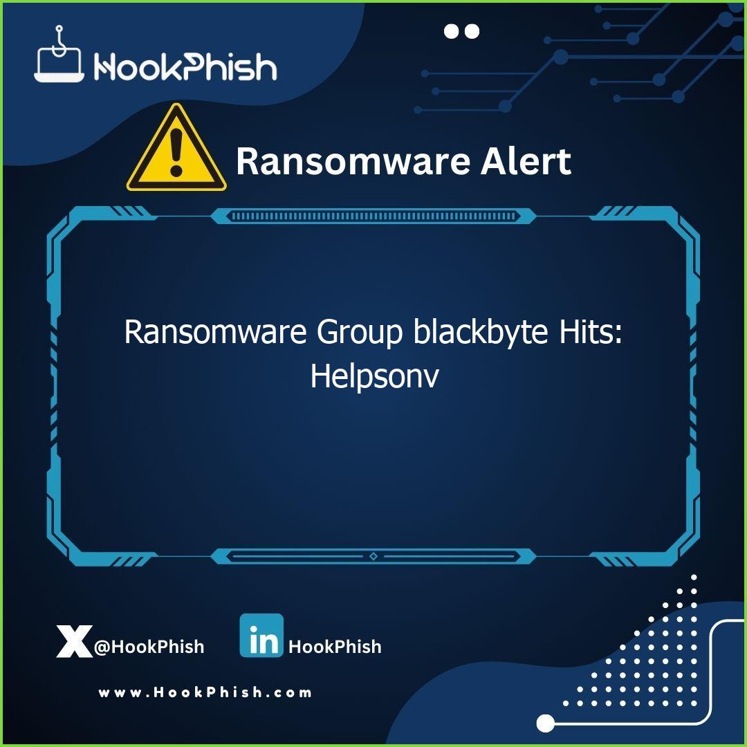 hookphish post ransomware group blackbyte hits helpsonv