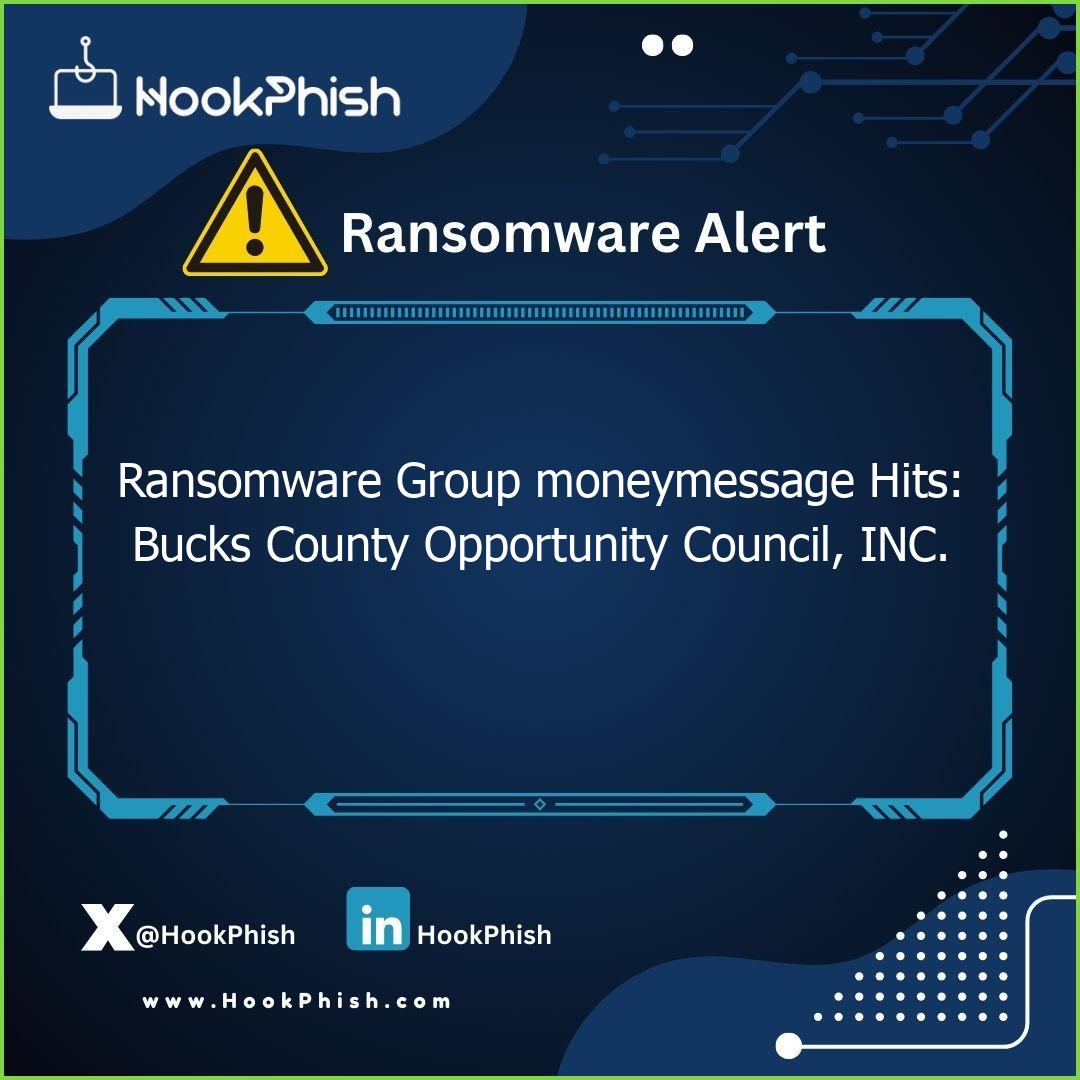 hookphish post ransomware group moneymessage hits bucks county opportunity council inc
