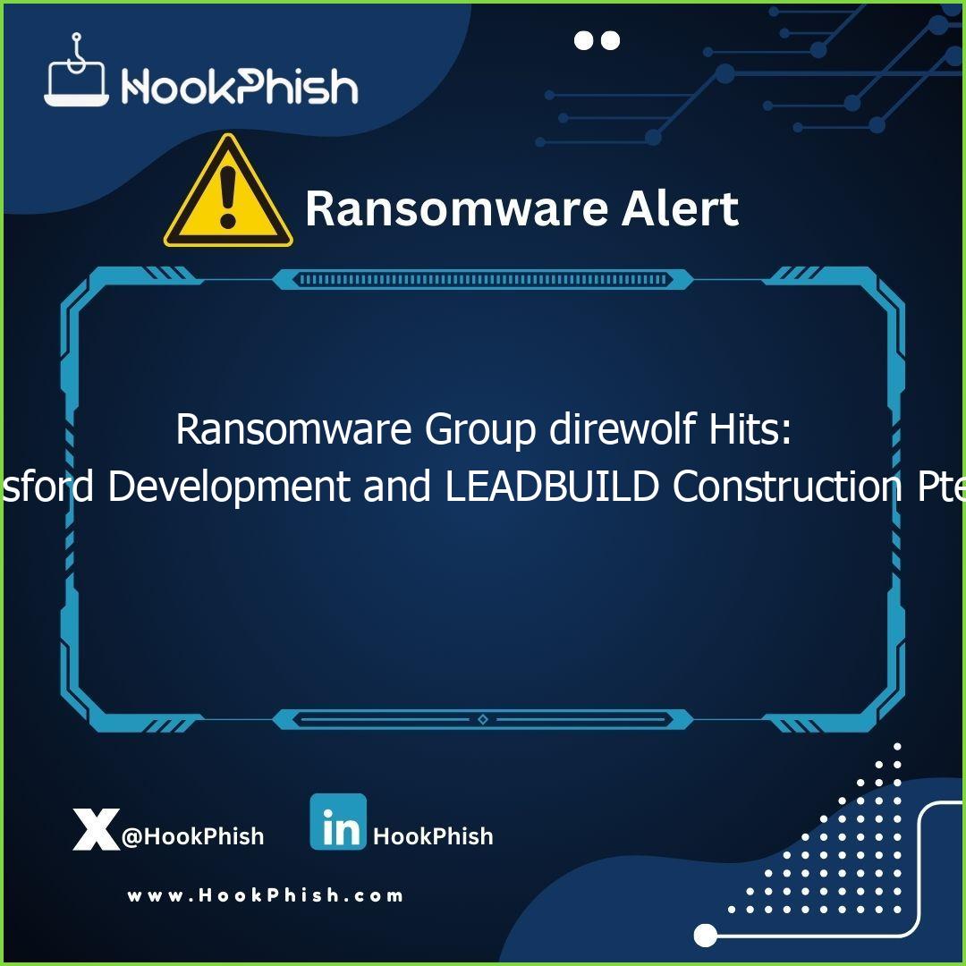 hookphish post ransomware group direwolf hits kingsford development and leadbuild construction pte ltd