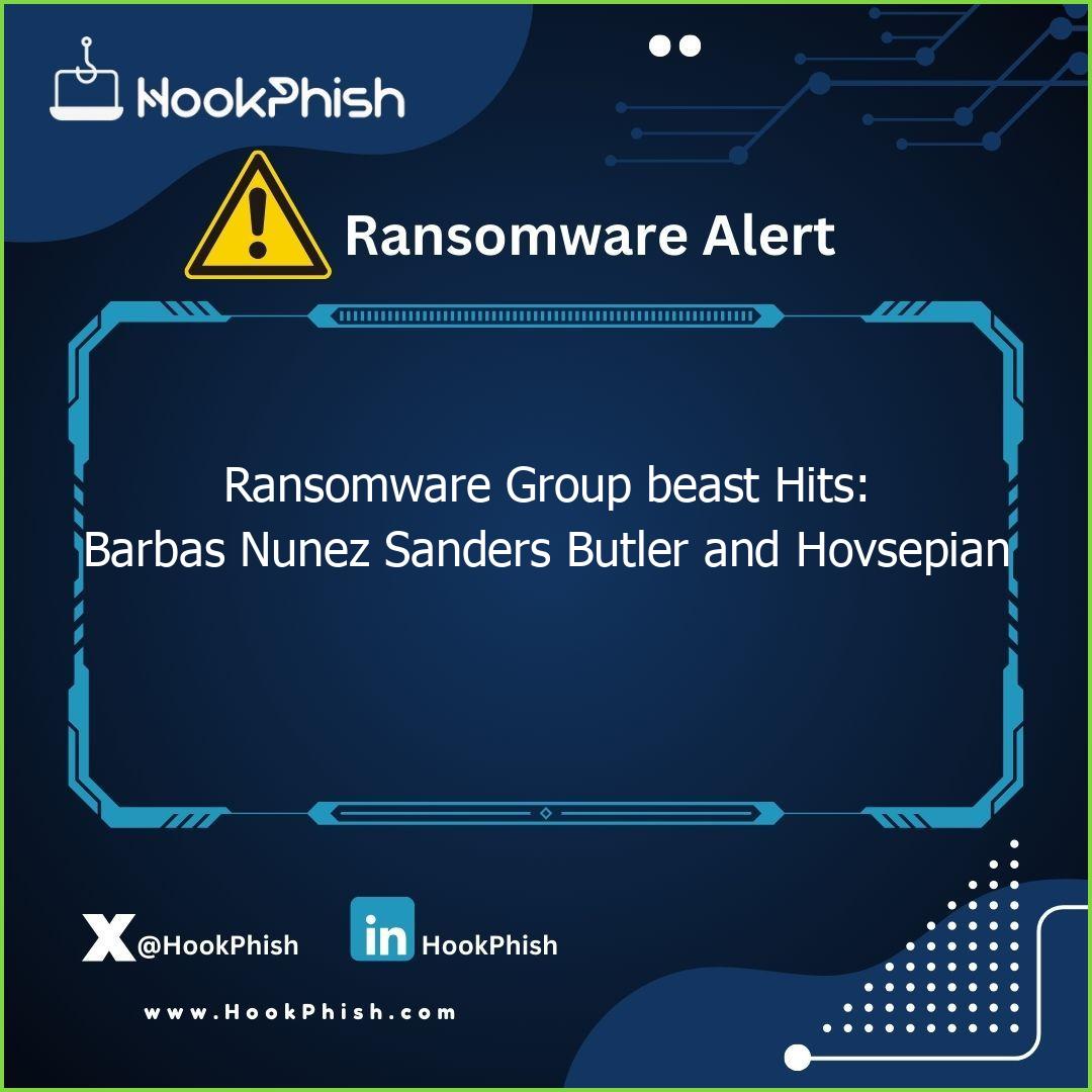hookphish post ransomware group beast hits barbas nunez sanders butler and hovsepian