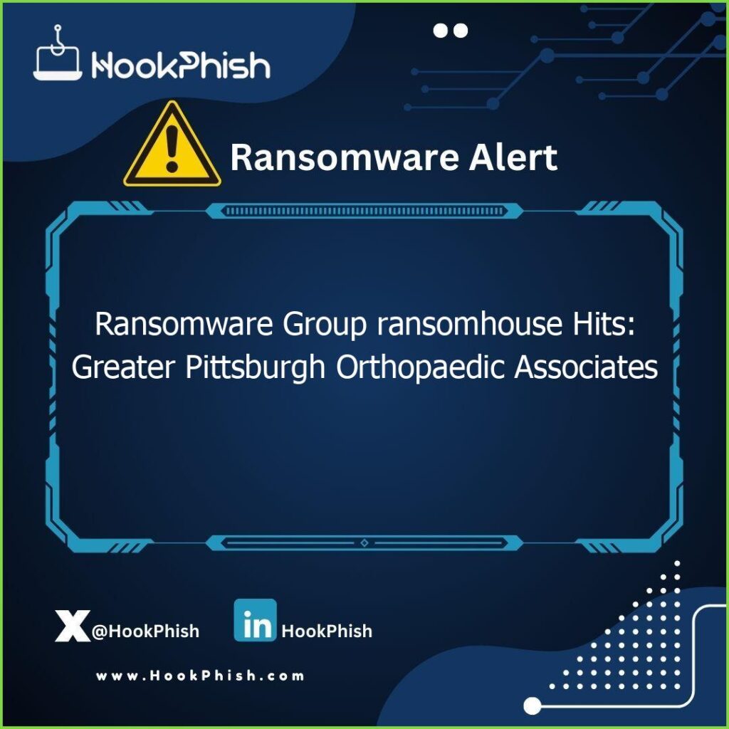 hookphish post ransomware group ransomhouse hits greater pittsburgh orthopaedic associates