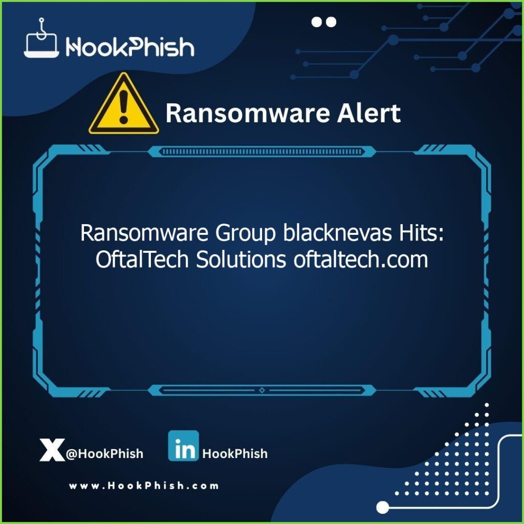 hookphish post ransomware group blacknevas hits oftaltech solutions oftaltech com