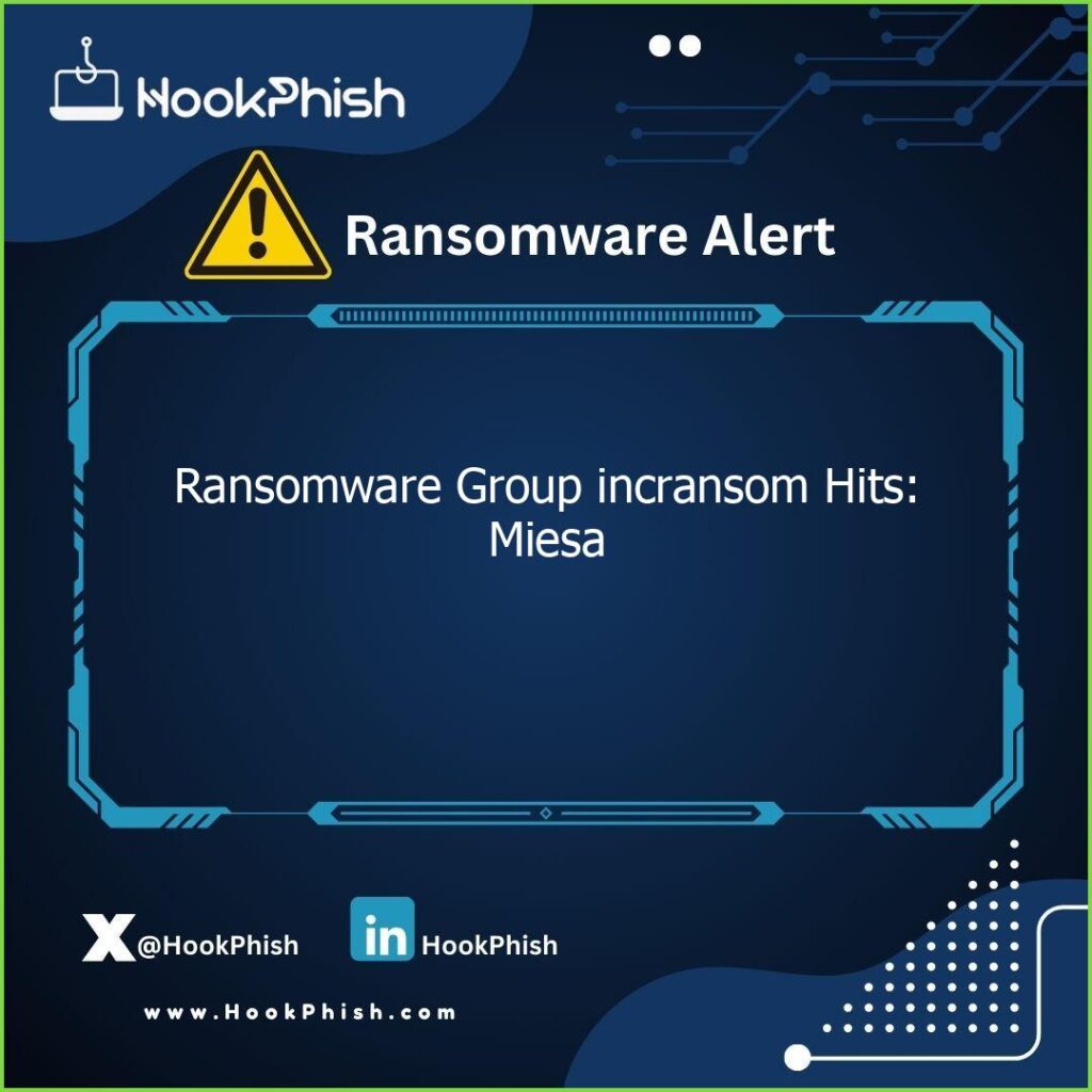 hookphish post ransomware group incransom hits miesa