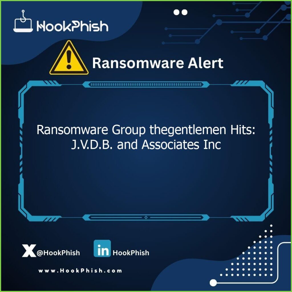 hookphish post ransomware group thegentlemen hits j v d b and associates inc