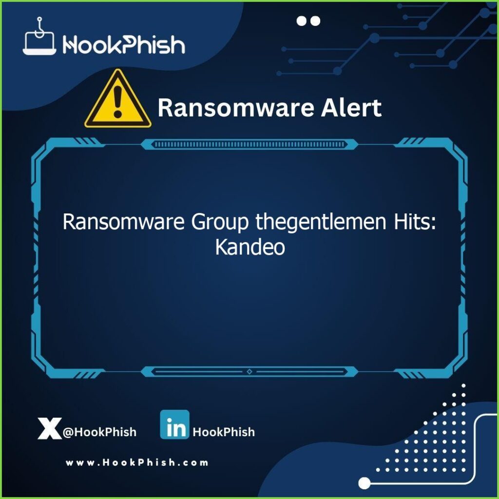 hookphish post ransomware group thegentlemen hits kandeo