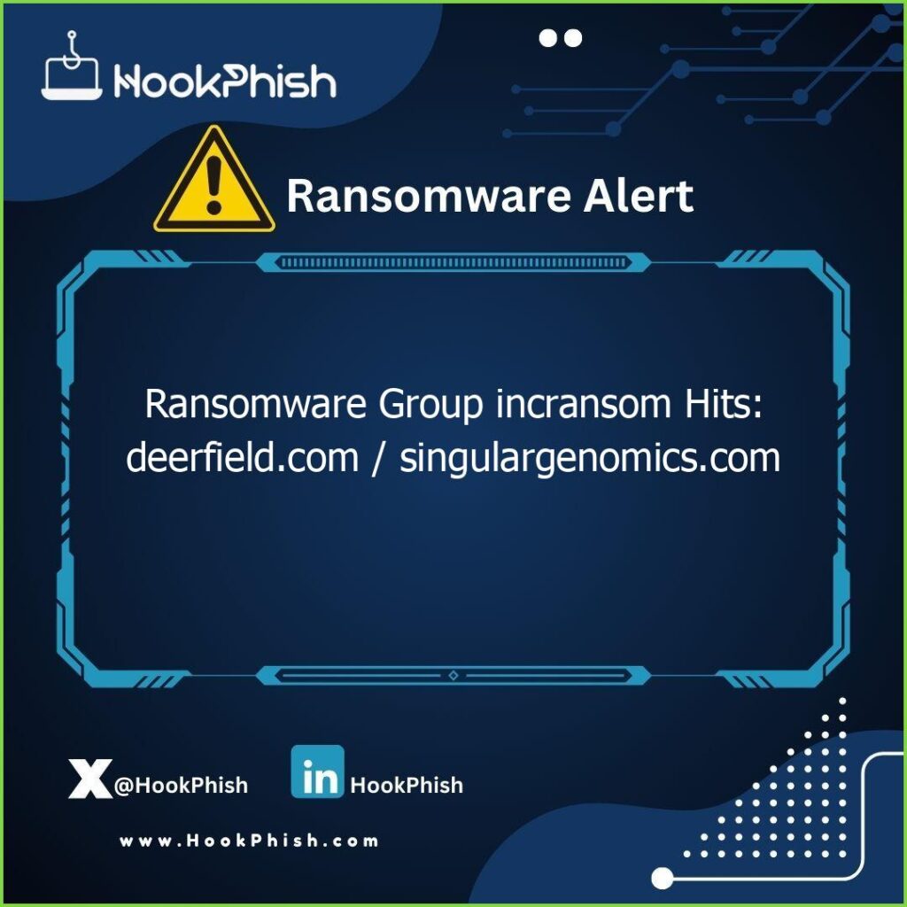 hookphish post ransomware group incransom hits deerfield com singulargenomics com