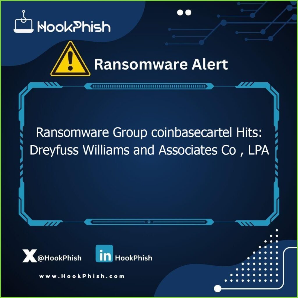 hookphish post ransomware group coinbasecartel hits dreyfuss williams and associates co lpa