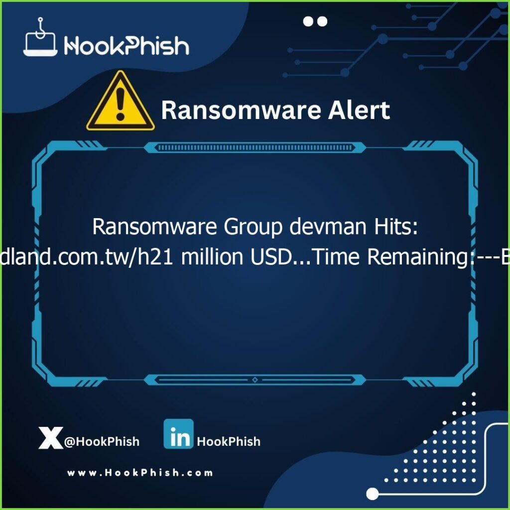 hookphish post ransomware group devman hits promisedland com tw h million usd time remaining buy files
