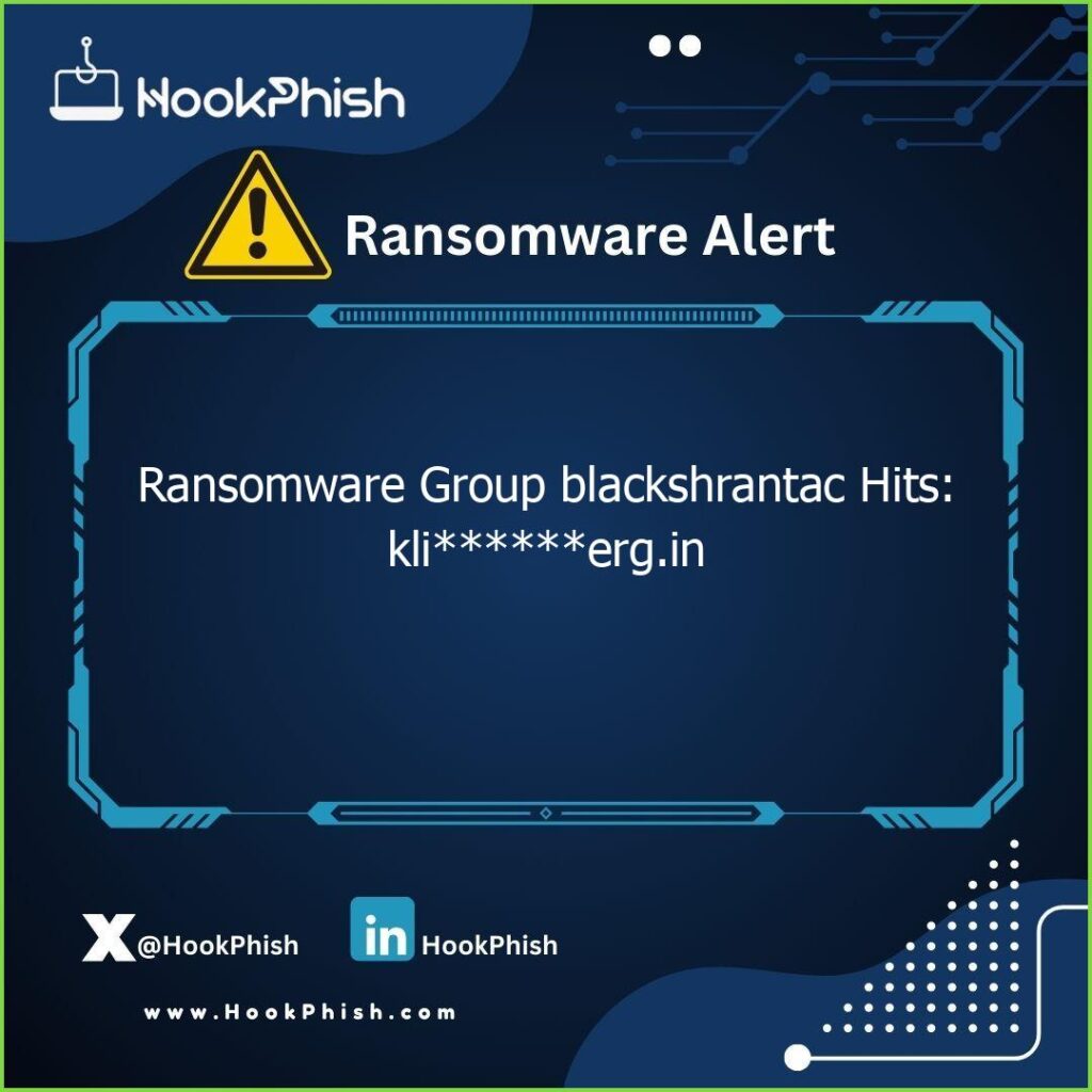 hookphish post ransomware group blackshrantac hits klierg in