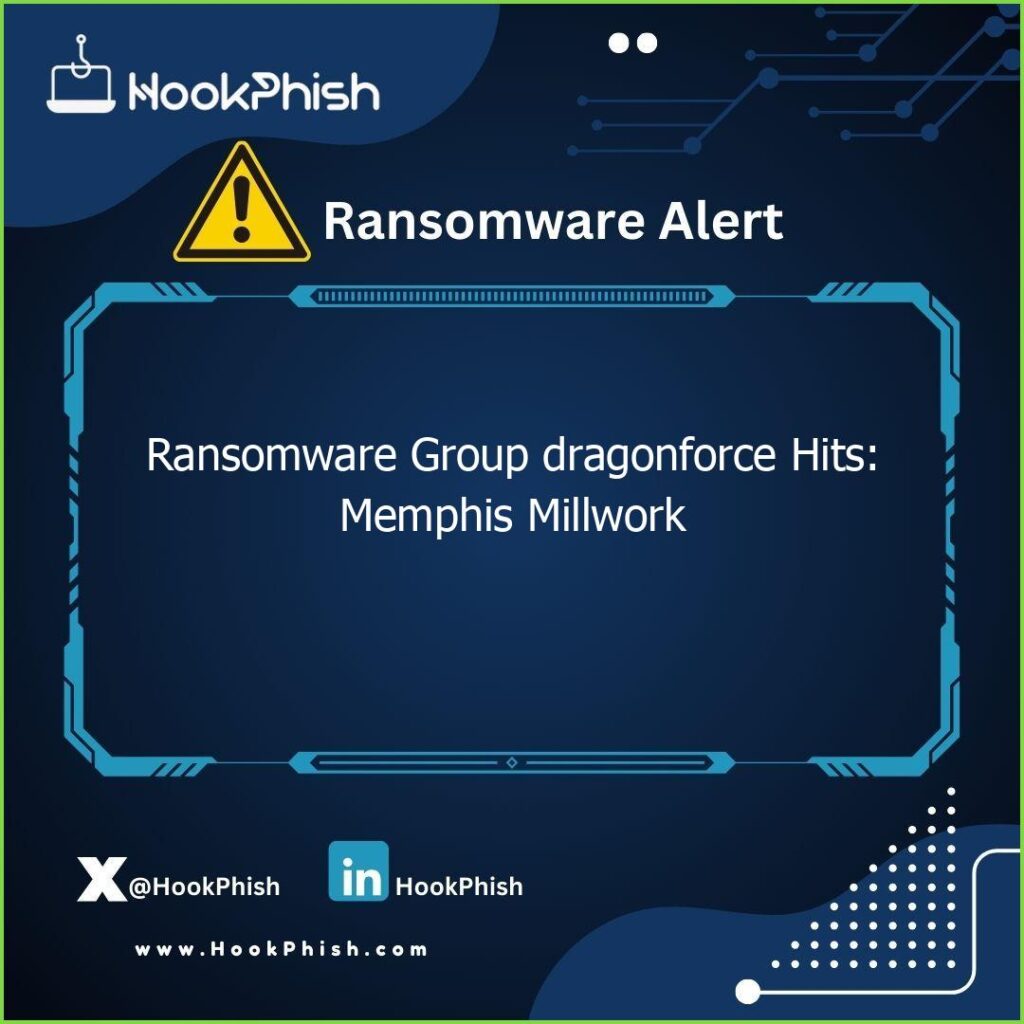 hookphish post ransomware group dragonforce hits memphis millwork