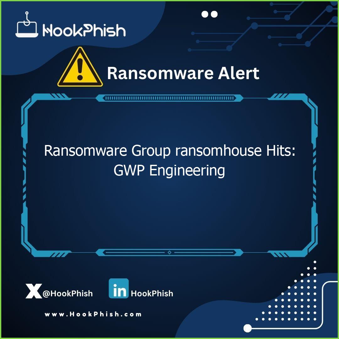 hookphish post ransomware group ransomhouse hits gwp engineering