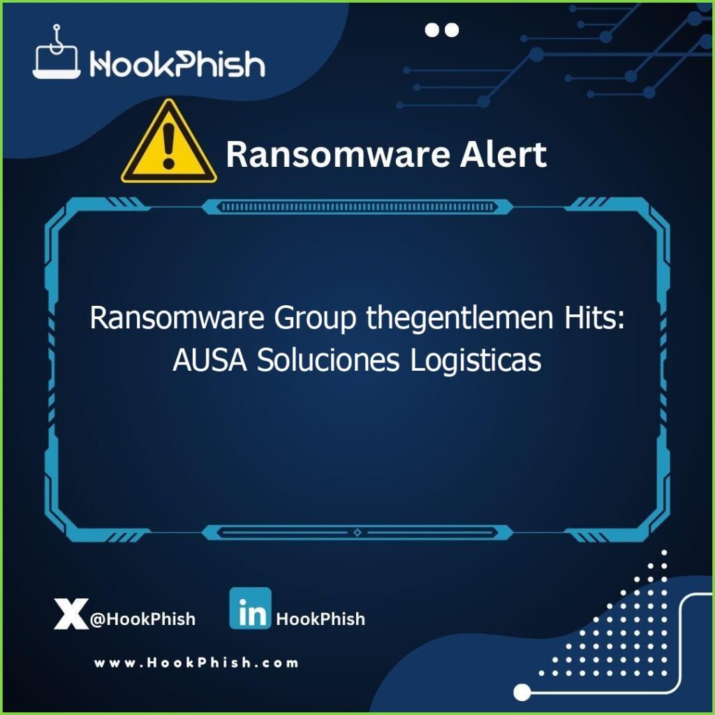hookphish post ransomware group thegentlemen hits ausa soluciones logisticas