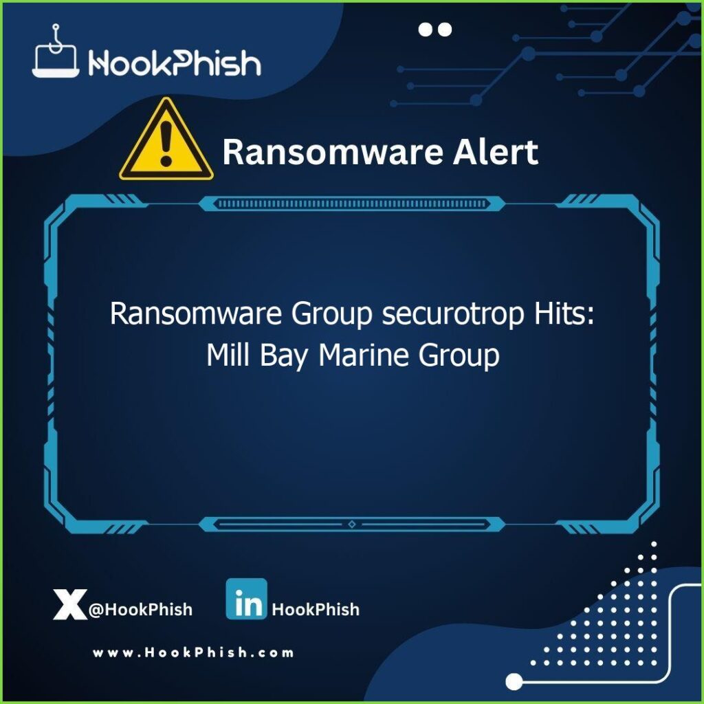 hookphish post ransomware group securotrop hits mill bay marine group