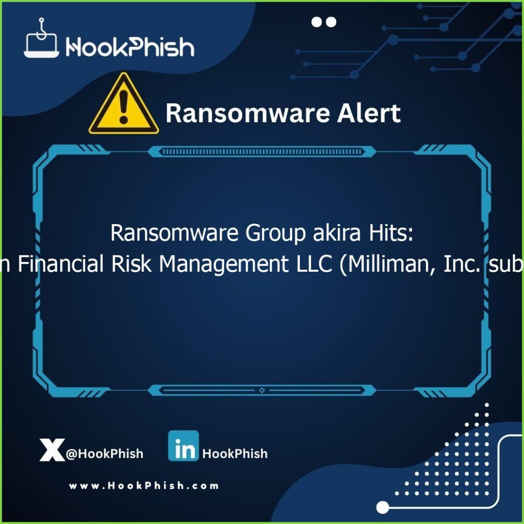 hookphish post ransomware group akira hits milliman financial risk management llc milliman inc subsidiary