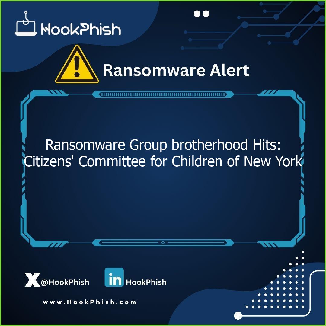 hookphish post ransomware group brotherhood hits citizens committee for children of new york