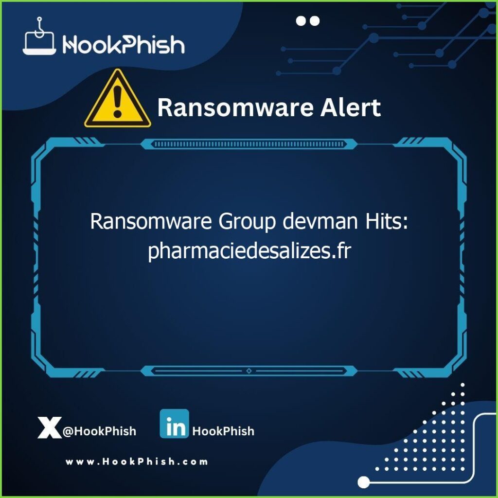 hookphish post ransomware group devman hits pharmaciedesalizes fr
