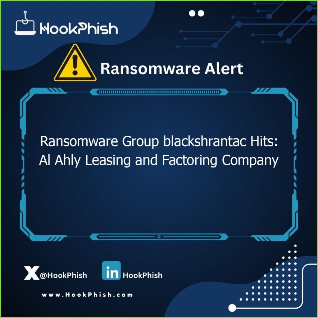 hookphish post ransomware group blackshrantac hits al ahly leasing and factoring company