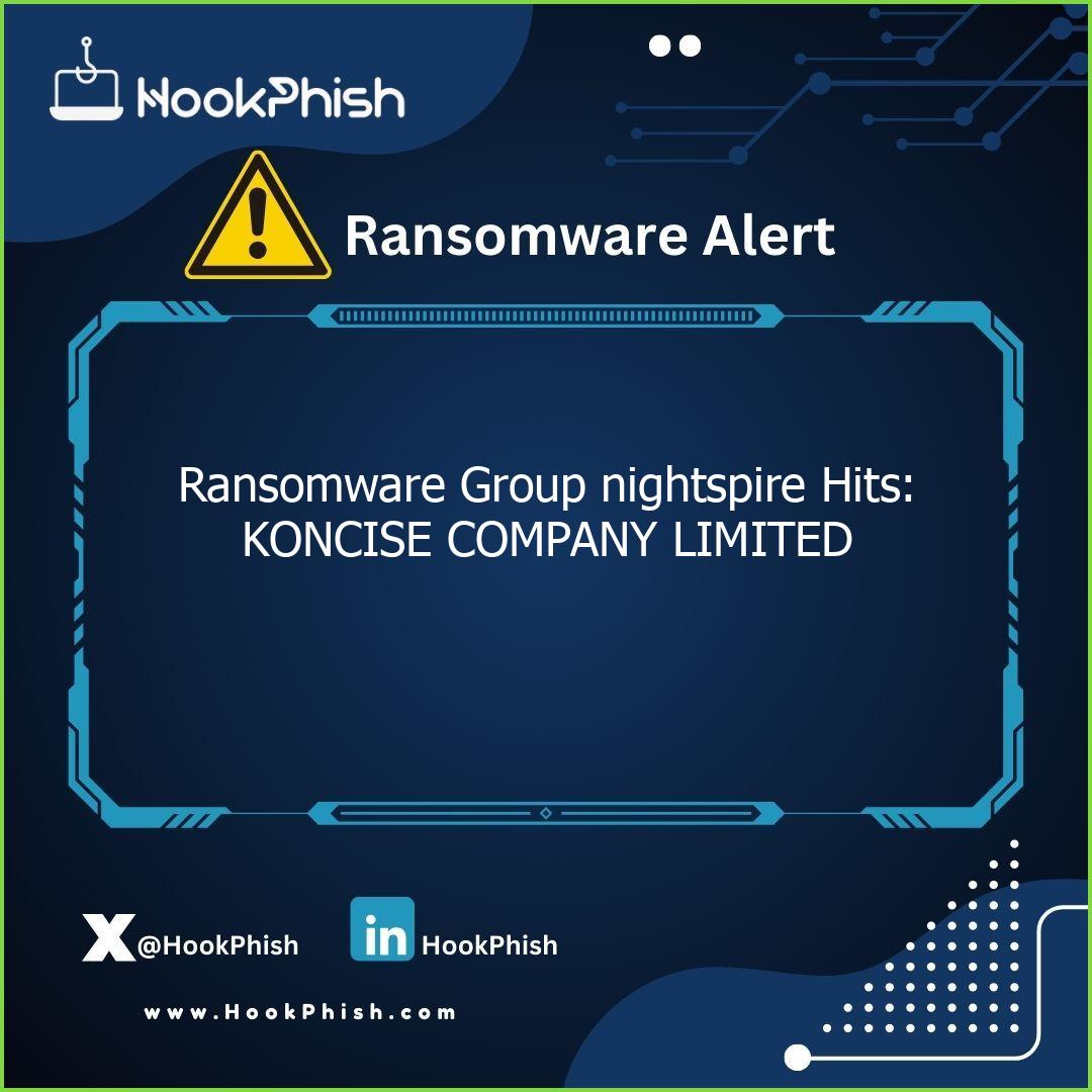 hookphish post ransomware group nightspire hits koncise company limited